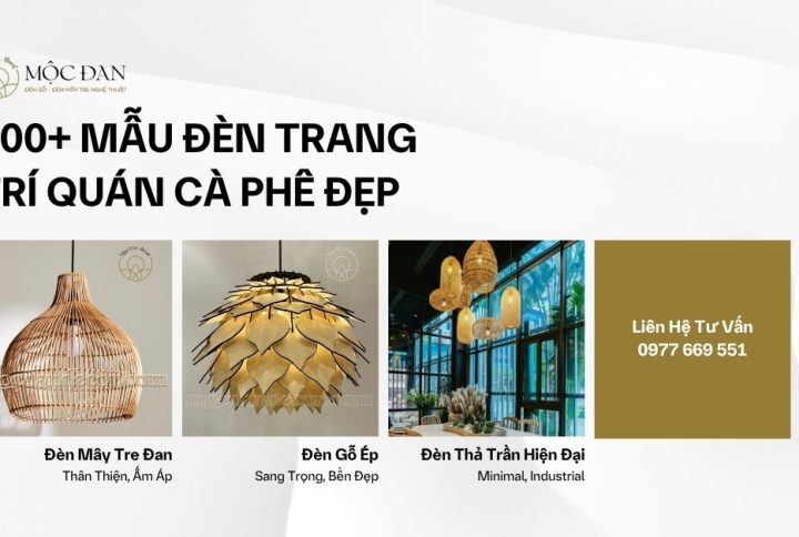 500+ Mẫu Đèn Trang Trí Quán Cafe Đẹp – Sang Trọng & Tiết Kiệm Điện